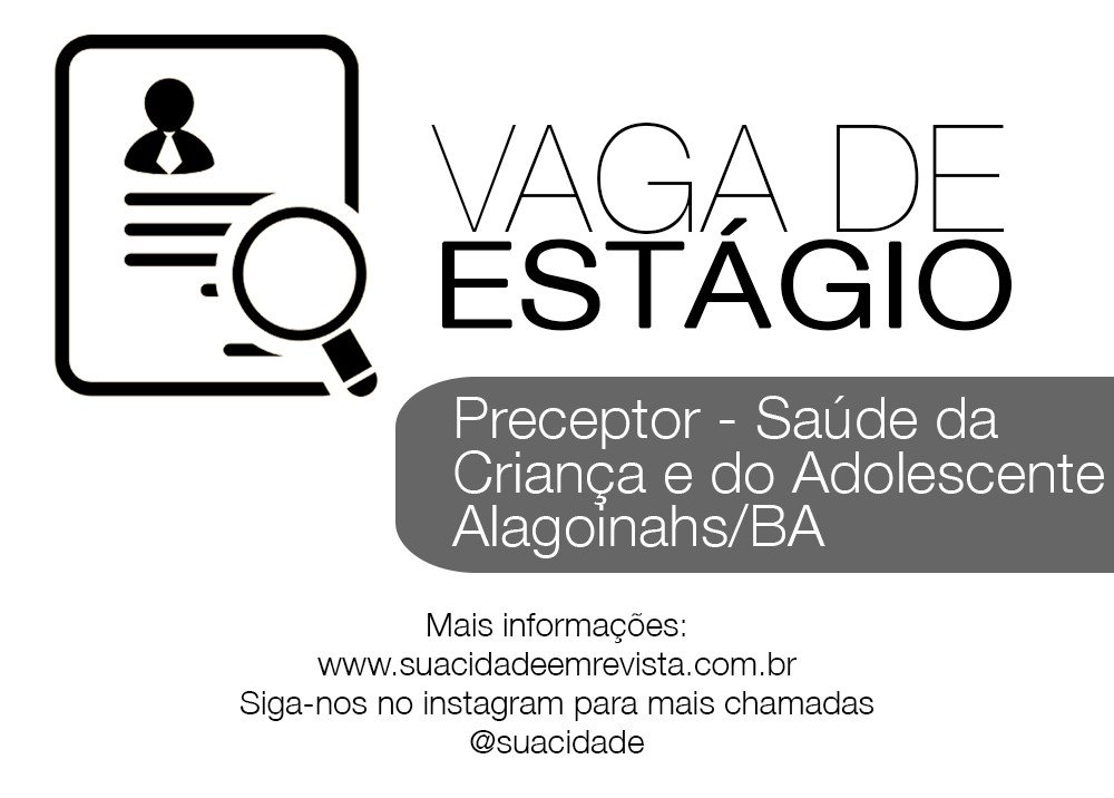 Vaga de estágio - Preceptor - Saúde da Criança e do Adolescente - Estácio Alagoinhas - BA