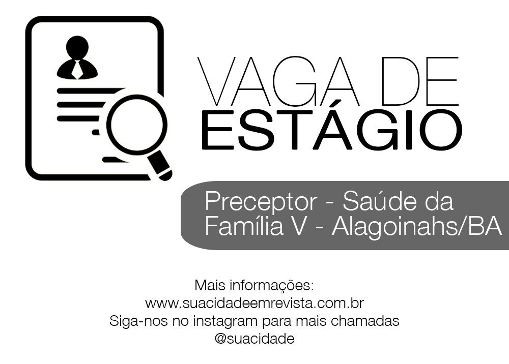 Vaga de estágio - Preceptor - Saúde da Família V - Estácio Alagoinhas - BA