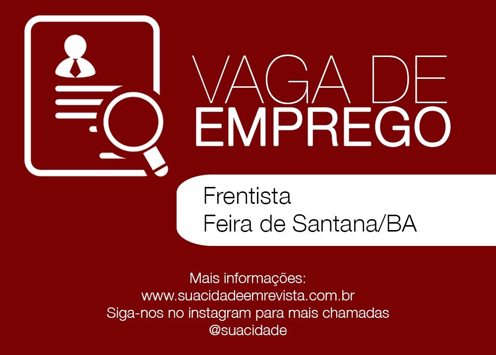 Vaga de Emprego - Frentista - Feira de Santana/BA