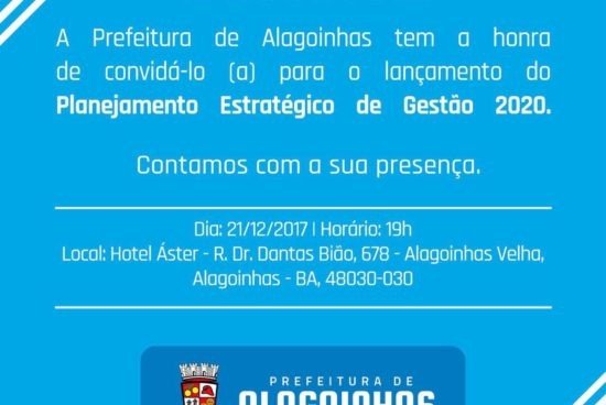 PIONEIRISMO: Prefeitura de Alagoinhas apresenta planejamento estratégico para 2020 nesta quinta-feira (21)