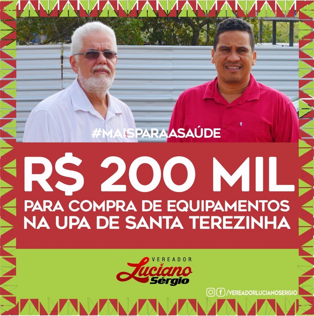 R$ 200 mil para compra de equipamentos para UPA de Santa Terezinha