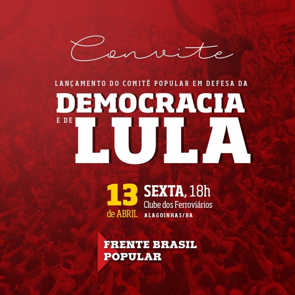 Partidos progressistas de Alagoinhas lançam Comitê Popular em Defesa da Democracia e de Lula