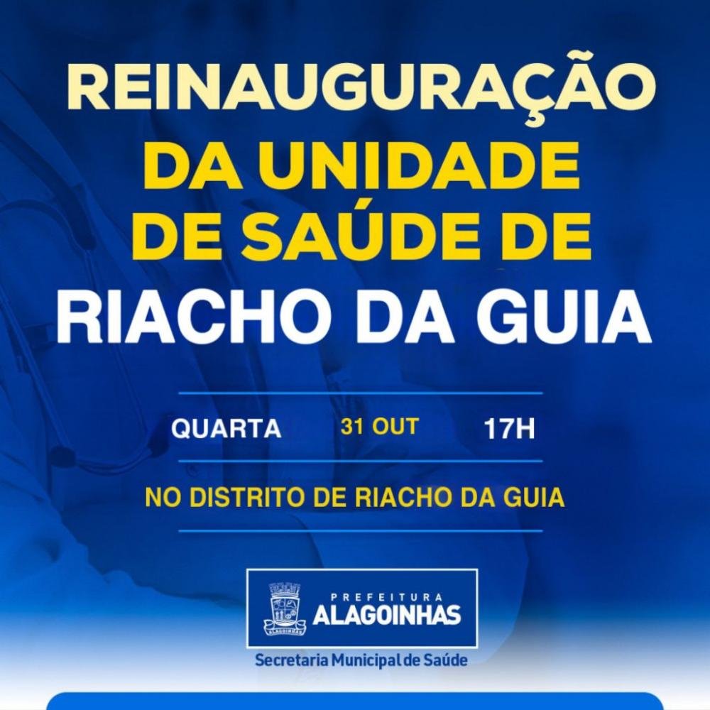Nesta terça (31), Prefeitura reinaugura a Unidade de Saúde de Riacho da Guia