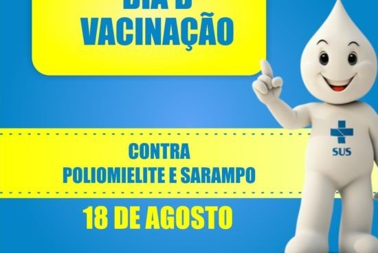 Dia D de mobilização para a vacinação contra a Poliomielite e o Sarampo: Prefeitura realiza ação em 3 pontos fixos neste sábado (18)