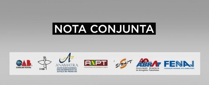 Nota Conjunta da OAB, ANAMATRA, CNBB, ANPT, SINAIT, ABRAT e FENAJ contra o ódio e pela democracia