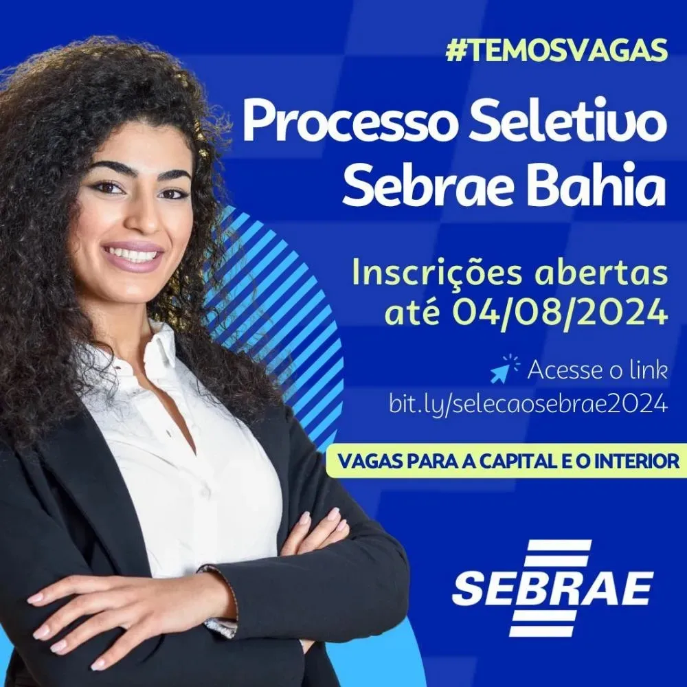 Alagoinhas: Sebrae Bahia abre inscrições para seleção pública com salários de até R$ 9.733,99