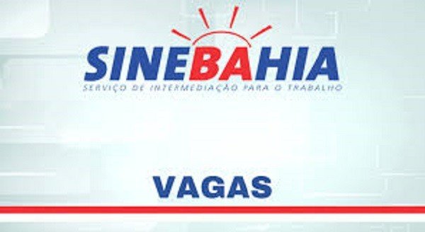 SineBahia oferece 101 vagas para o dia 4 de junho, terça-feira