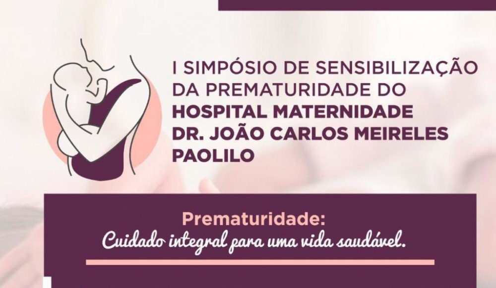 A Maternidade Alagoinhas promove I Simpósio de Sensibilização da Prematuridade