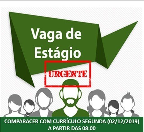 Vagas de Estágio - Urgente