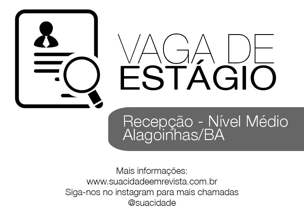 Vaga de estágio Nível Médio - Alagoinhas/BA