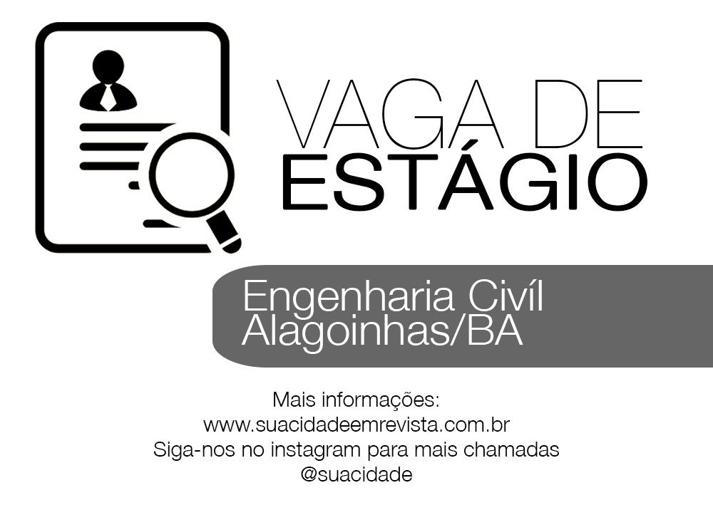Vaga de estágio Engenharia Cívil - Alagoinhas/BA