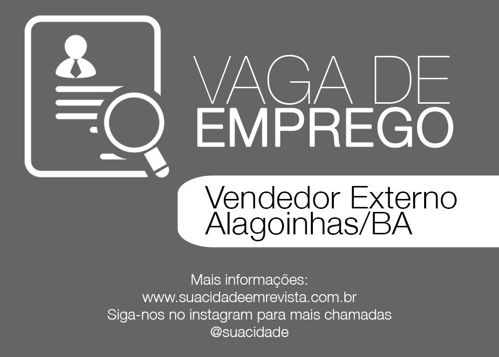 Vaga de emprego - Vendedor Externo - Alagoinhas/BA